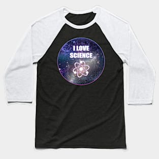 I Love Science Baseball T-Shirt